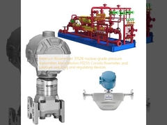 Emerson Rosemount 3152K Drucktransmitter für Kerntechnik, MicroMotion F025S Coriolis-Durchflussmesser und Druckminderungs- und -regelungsvorrichtungen